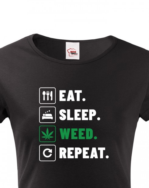 Dámské tričko -Eat sleep weed repeat