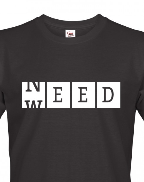 Pánské tričko - Weed need