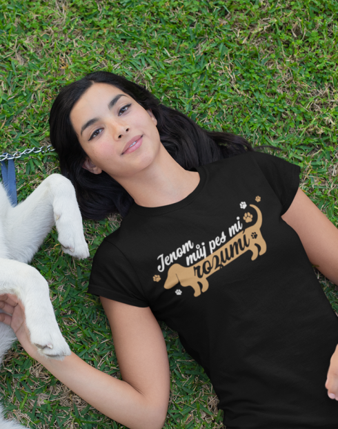 Dámské tričko - Jenom můj pes mi rozumí