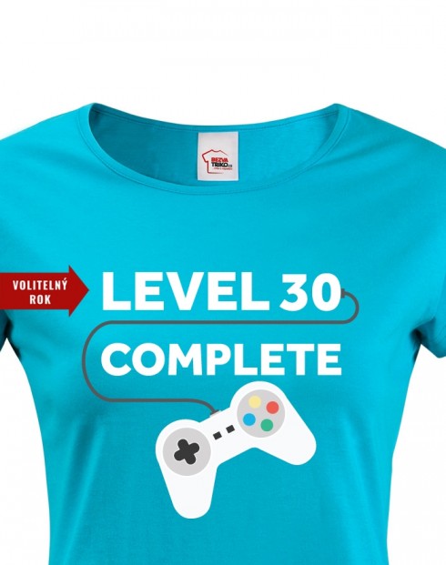 Dámské tričko k narozeninám - Level complete