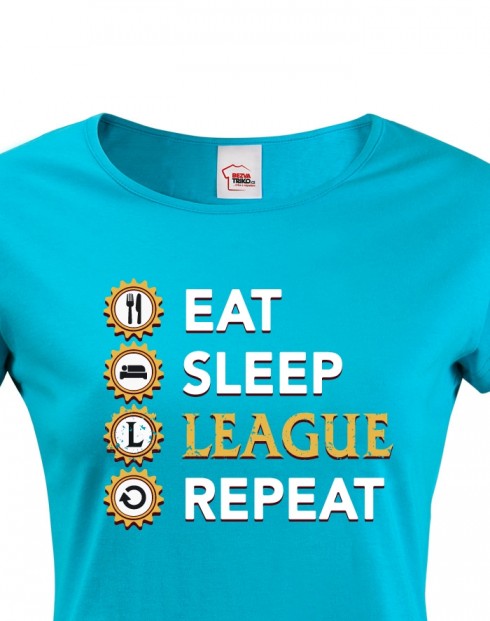 Dámské tričko - Eat sleep league repeat