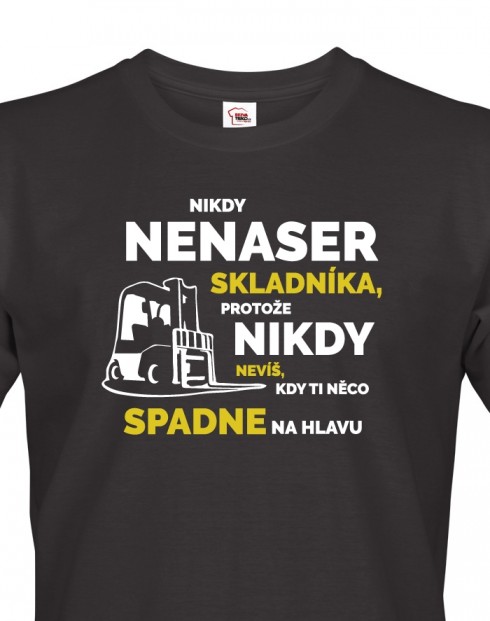 Pánské tričko - Nikdy nenaser skladníka