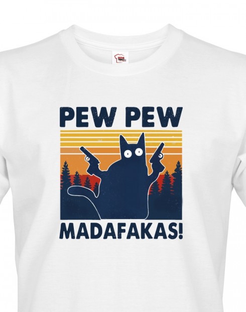 Pánské tričko - Pew Pew madafakas!