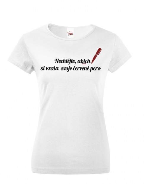 Tričko pro učitelky Červené pero