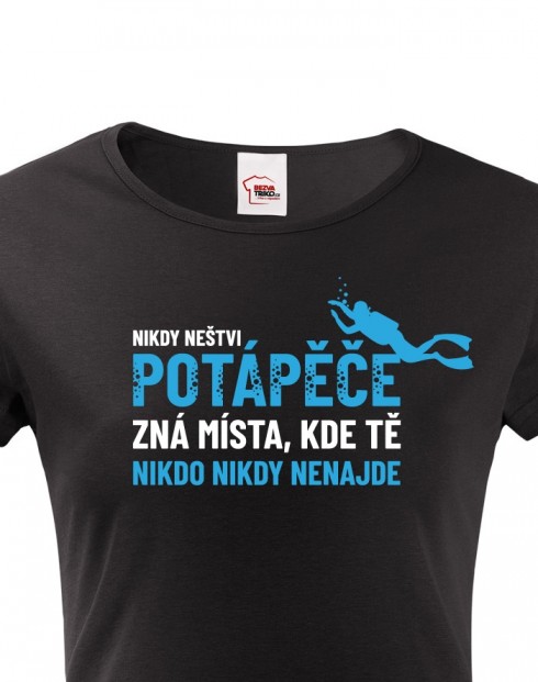 Dámské tričko Nikdy neštvi potápeče