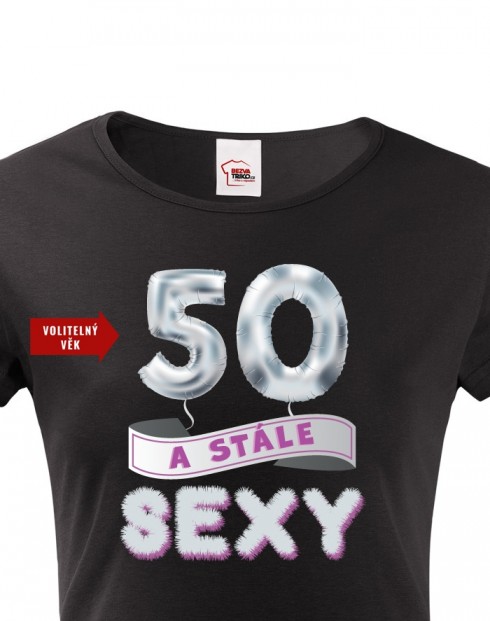 Dámské tričko - Stále sexy