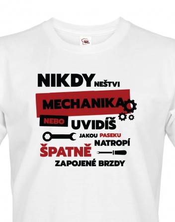 Pánské tričko - Nikdy neštvi mechanika