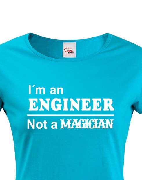 Dámské tričko - I am an engineer