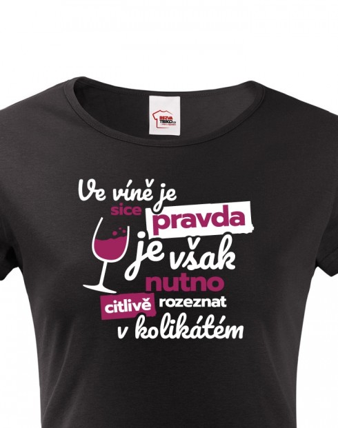 Dámské tričko - Ve víně je sice pravda