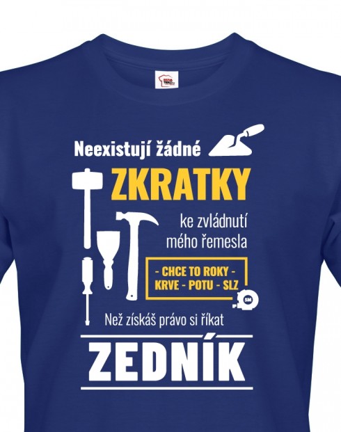 Pánské tričko pro zedníka - Neexistují žádné zkratky