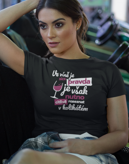 Dámské tričko - Ve víně je sice pravda