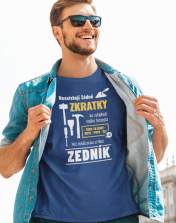 Pánské tričko pro zedníka - Neexistují žádné zkratky