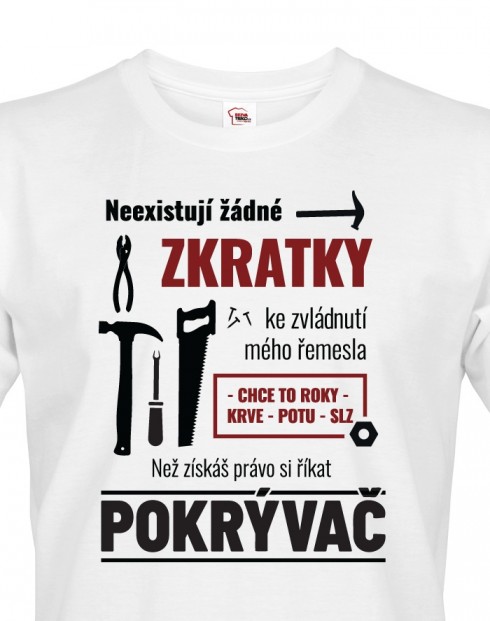 Pánské tričko pro pokrývače - Neexistují žádné zkratky