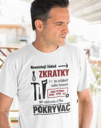 Pánské tričko pro pokrývače - Neexistují žádné zkratky