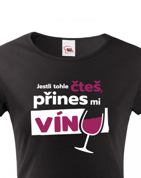 Dámské tričko - Jestli tohle čteš přines mi víno
