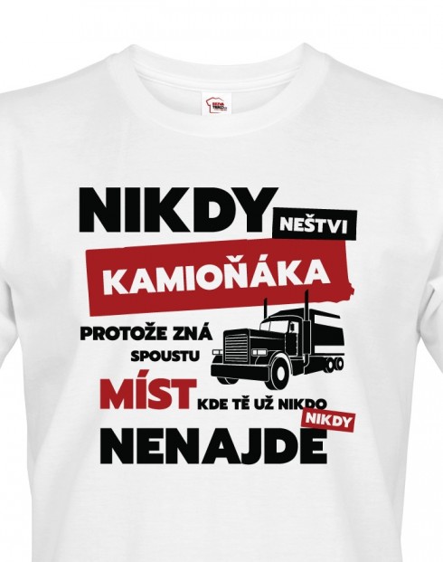 Pánské tričko - Nikdy neštvi kamioňáka