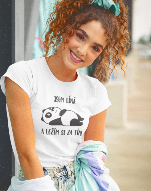 Dámské tričko Jsem líná a ležím si za tím!