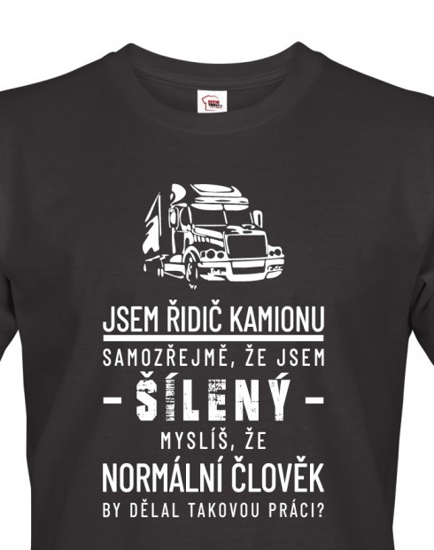 Pánské tričko - Jsem řidič kamionu