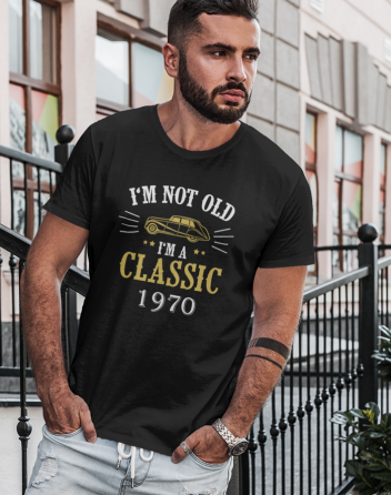 Pánské tričko I'm Not Old I'm A Classic