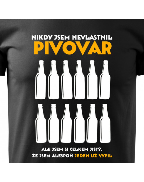 Pánské tričko s pivním potiskem Nikdy jsem nevlastnil pivovar