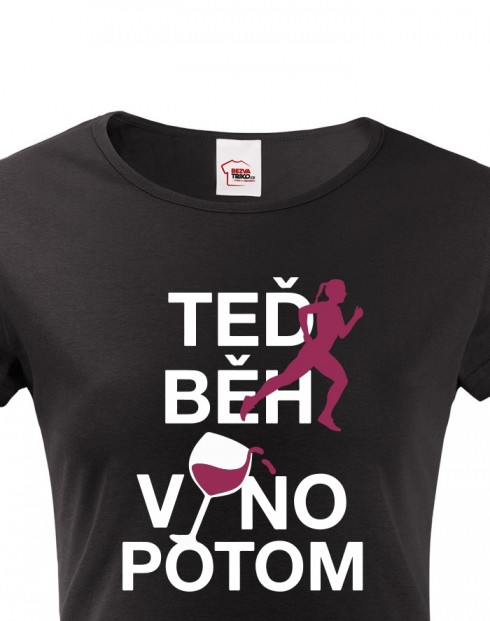 Dámské tričko - Teď beh víno potom
