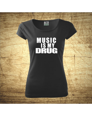 Music is my drug