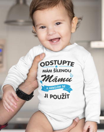 Dětské body Odstupte mám šílenou mámu