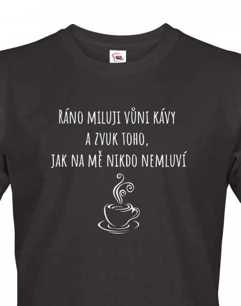 Pánské tričko Ráno miluji vůni kávy