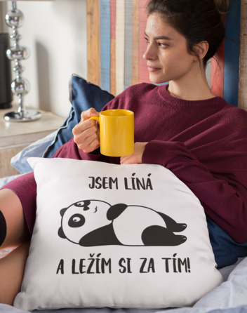 Polštář Jsem líná a ležím si za tím!