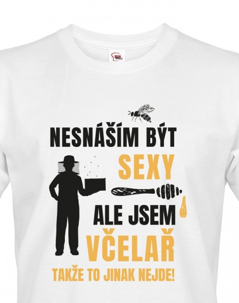 Pánské tričko pro včelaře Nesnáším být sexy, ale jsem včelař