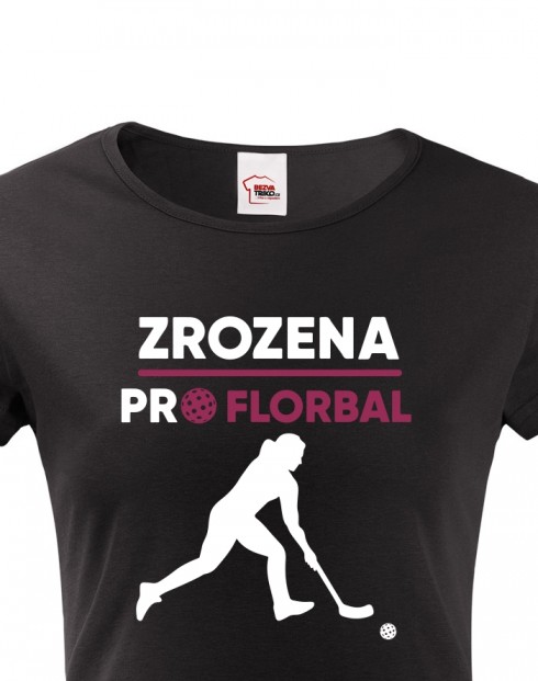 Dámské tričko Zrozena pro florbal