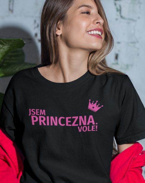 Dámské tričko Jsem princezna vole