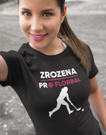 Dámské tričko Zrozena pro florbal
