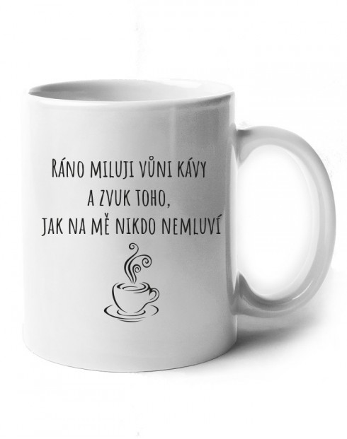 Hrneček Ráno miluji vůni kávy