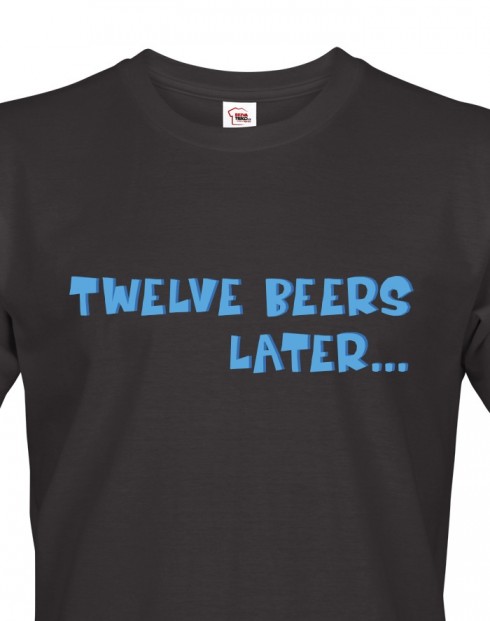 Pánske tričko Twelve beer later