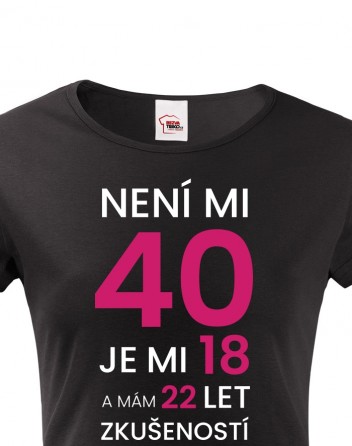 Dámské tričko k 40. narozeninám